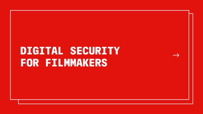 Digital Security for Filmmakers Image
