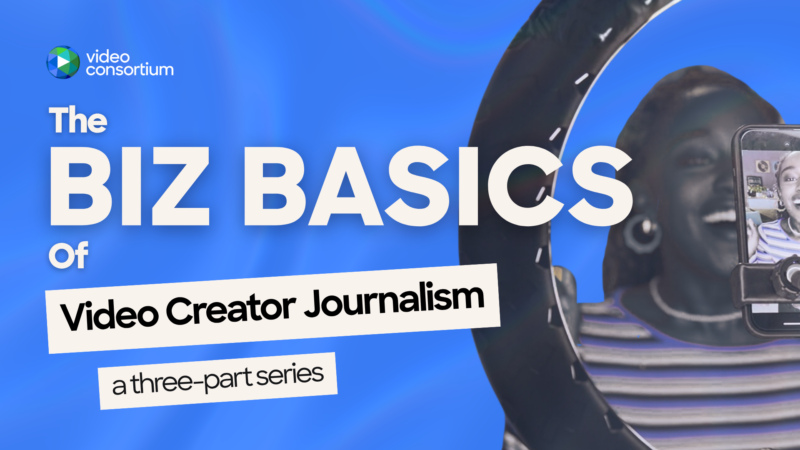 The Biz Basics Of Video Creator Journalism Image