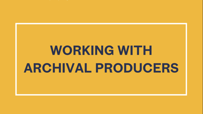 Working with Archival Producers Image