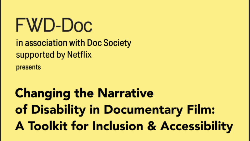 A Toolkit for Inclusion & Accessibility: Changing the Narrative of Disability in Documentary Film Image