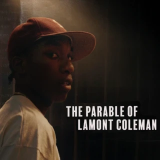 The Parable of Lamont Coleman