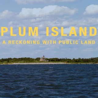 Plum Island - A Reckoning with Public Land